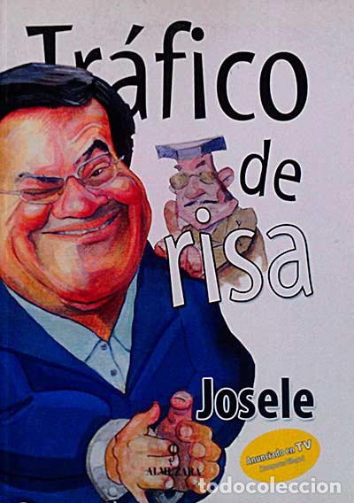 Libros: Tr&aacute;fico de risa - Josele - Foto 1