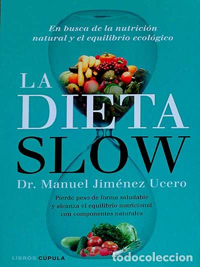 Libros: La dieta slow - Dr.Manuel Jim&eacute;nez Ucero - Foto 1