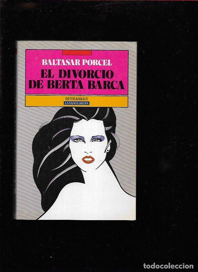Libros: DIVORCIO DE BERTA BARCA - EL - PORCEL, BALTASAR - Foto 1