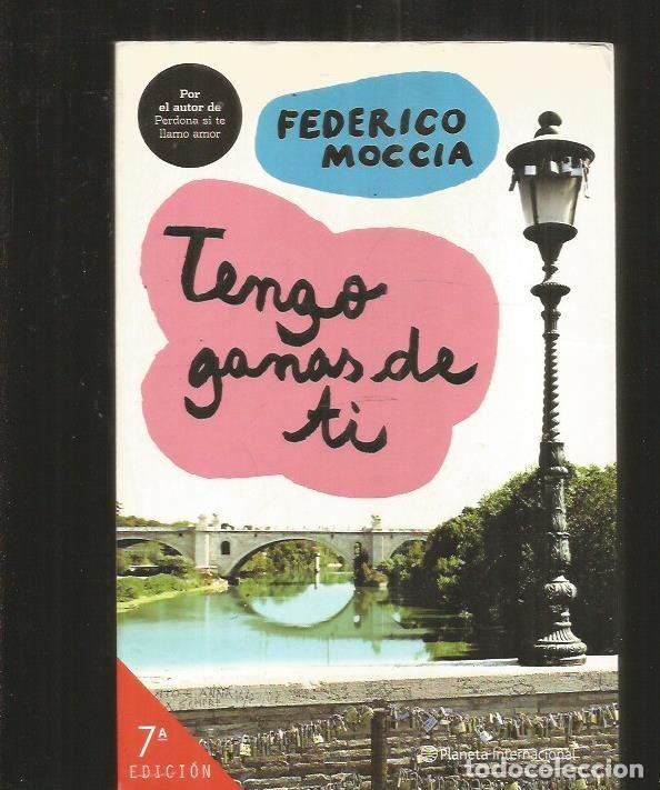 Libros: TENGO GANAS DE TI - MOCCIA, FEDERICO - Foto 1