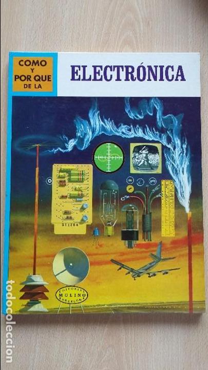 Libros: Como y por que de la electronica 1971. Editorial Molino - Foto 1