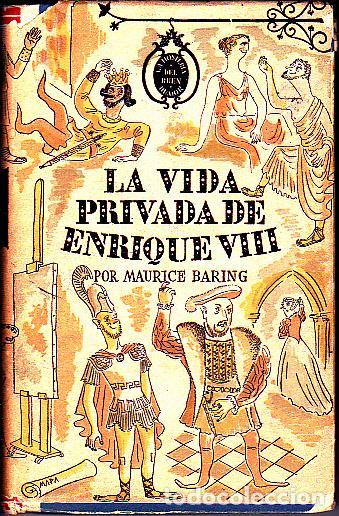 Libros: LA VIDA PRIVADA DE ENRIQUE VIII. - BARING, Maurice. - Foto 1