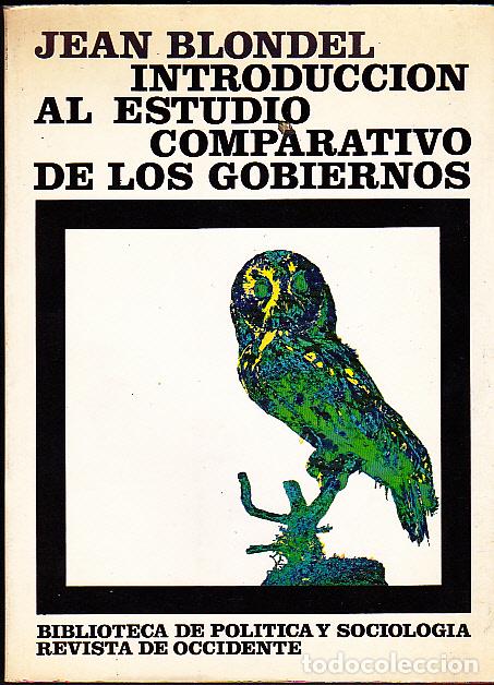 Libros: INTRODUCCION AL ESTUDIO COMPARATIVO DE LOS GOBIERNOS. - BLONDEL, Jean. - Foto 1