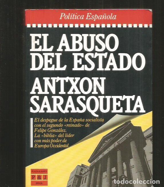 Libros: ABUSO DEL ESTADO - EL - SARASQUETA, ANTXON - Foto 1