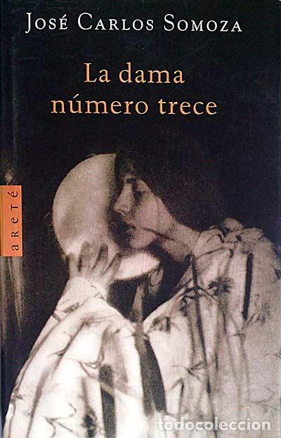 Libros: La dama n&uacute;mero trece - Jos&eacute; Carlos Somoza - Foto 1