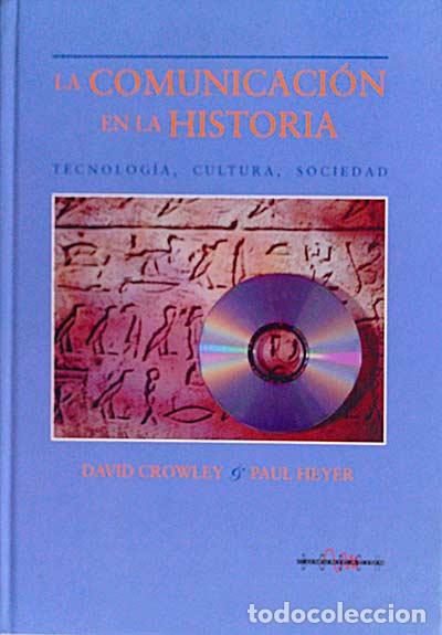 Libros: La comunicaci&oacute;n en la historia - David Crowley y Paul Heyer - Foto 1