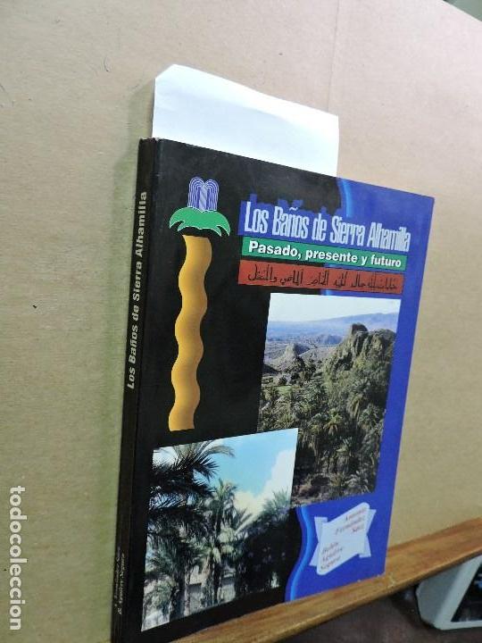 Libri di seconda mano: Los Ba&ntilde;os de Sierra Alhamilla. Pasado, presente y futuro. FERNANDEZ SAEZ, A. AGUIRRE SEGURA, B.