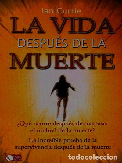 Libros: La vida despu&eacute;s de la muerte - Ian Currie - Foto 1