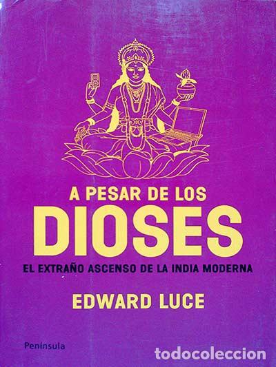 Libros: A pesar de los dioses - Edward Luce - Foto 1