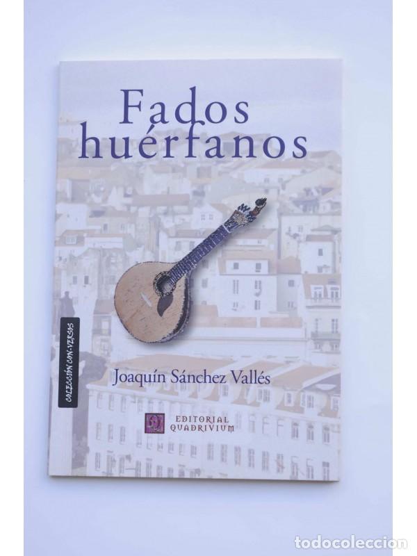 Libros: Fados huerfanos - S&Aacute;NCHEZ VALL&Eacute;S, Joaqu&iacute;n - Foto 1