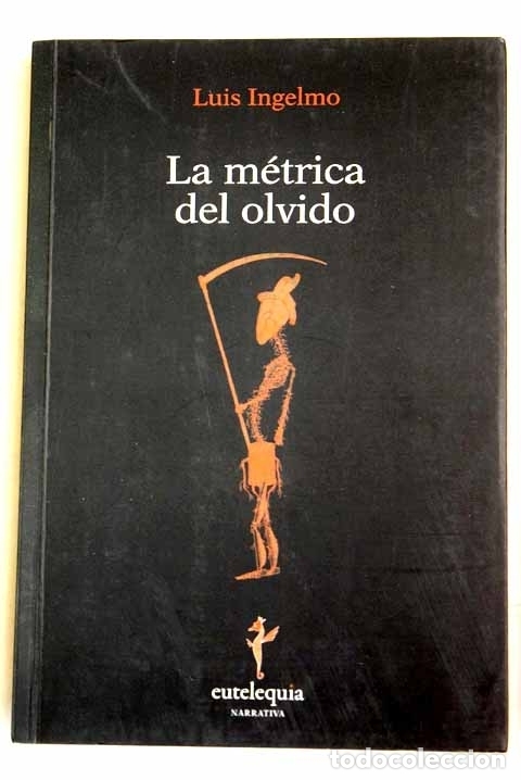 Libros: La m&eacute;trica del olvido.- Ingelmo, Luis - Foto 1
