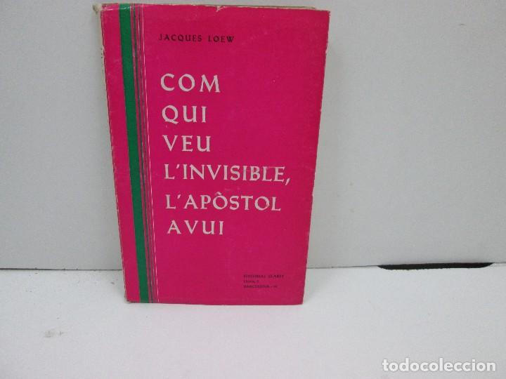 Libros: LIBRO - COM QUI VEU LINVISIBLE, LAPOSTOL AVUI - JACQUES LOEW - Foto 1