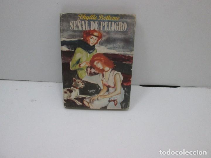 Libros: LIBRO - SE&Ntilde;AL DE PELIGRO - PHYLLIS BOTTOME - Foto 1