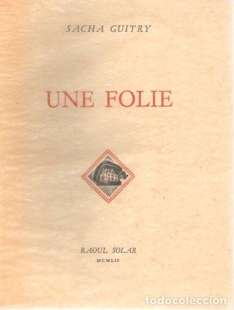 Libros: Une Folie - Guitry, Sacha - Foto 1