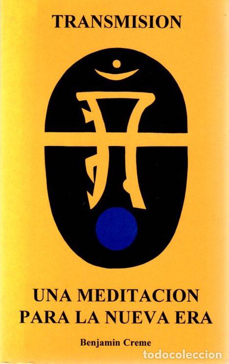 Libros: Transmisi&oacute;n. Una meditaci&oacute;n para la nueva era - Creme, Benjamin - Foto 1