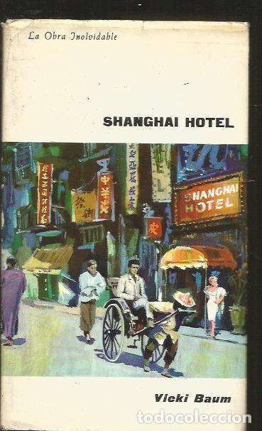 Libros: SHANGHAI HOTEL - BAUM, VICKI - Foto 1