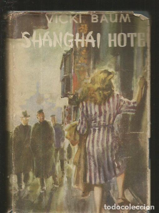 Libros: SHANGHAI HOTEL - BAUM, VICKI - Foto 1