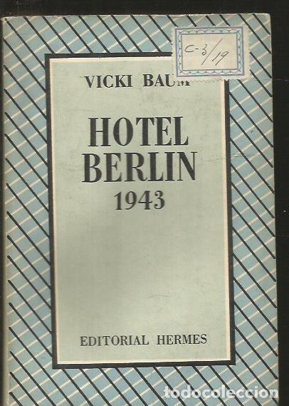 Libros: HOTEL BERLIN 1943 - BAUM, VICKI - Foto 1
