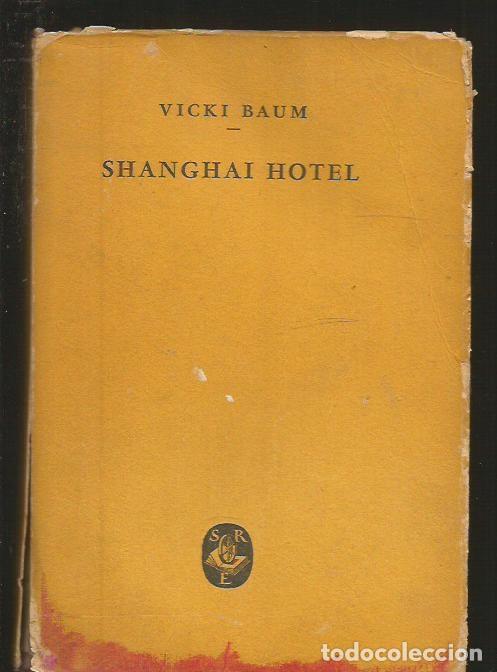 Libros: SHANGHAI HOTEL - BAUM, VICKI - Foto 1