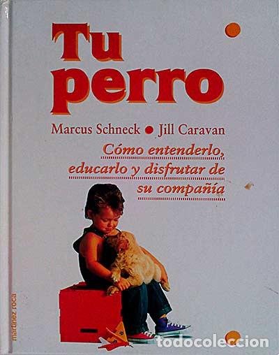 Libros: Tu perro - Marcus Schneck - Foto 1