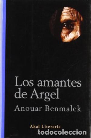 Libros: LOS AMANTES DE ARGEL - Benmalek,Anouar - Foto 1
