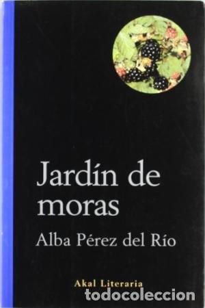 Libros: JARD&Iacute;N DE MORAS - P&eacute;rez del Rio,Alba - Foto 1