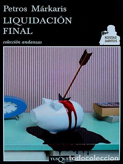 Libros: Liquidaci&oacute;n final - M&aacute;rkaris, Petros - Foto 1