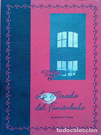 Libros: La mirada del Fun&aacute;mbulo - Alberto Tar&iacute;n - Foto 1