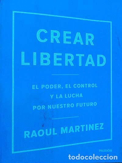 Libros: Crear libertad - Raoul Martinez - Foto 1