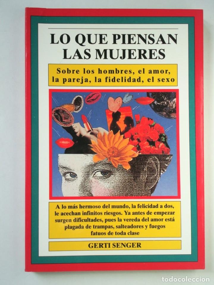 Libri di seconda mano: Lo que piensan las mujeres (Sobre los hombres, el amor, la pareja, la fidelidad, el sexo) OFERTA 3X2