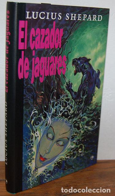 Libros: EL CAZADOR DE JAGUARES - LUCIUS SHEPARD - Foto 1