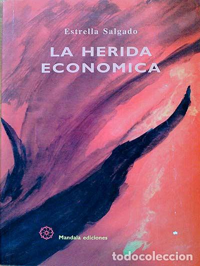 Libros: La herida econ&oacute;mica - Estrella Salgado - Foto 1