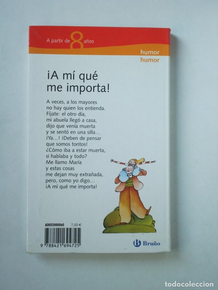 Libros: &iexcl;A m&iacute; qu&eacute; me importa! Concha Blanco (OFERTA 3X2 ll&eacute;vate 3 paga 2) - Foto 2