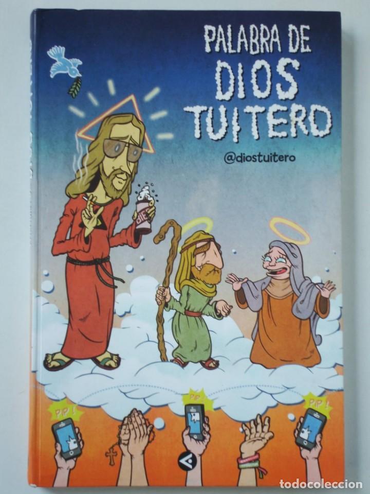 Libros: Palabra de Dios tuitero @diostuitero (OFERTA 3X2 ll&eacute;vate 3 paga 2)