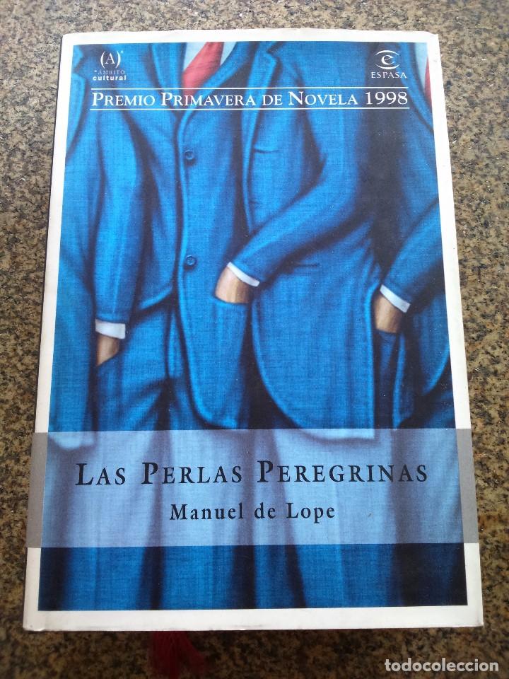 Libros: LAS PERLAS PEREGRINAS -- MANUEL DE LOPE -- ESPASA 1998 -- - Foto 1