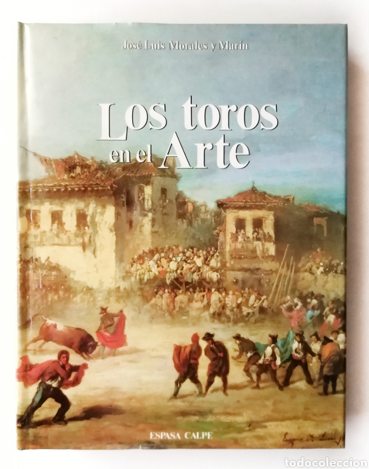 Libros: Los toros en el Arte, Jos&eacute; Morales y Mar&iacute;n - Foto 1