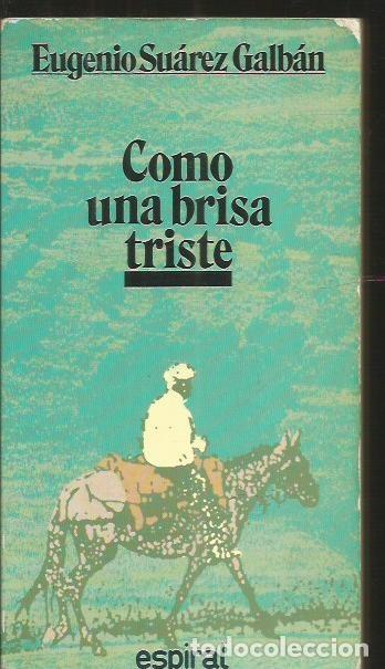 Libros: COMO UNA BRISA TRISTE - SUAREZ GALBAN, EUGENIO - Foto 6