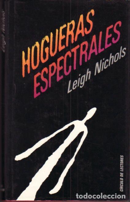 Libros: HOGUERAS ESPECTRALES - NICHOLS, LEIGH - Foto 1