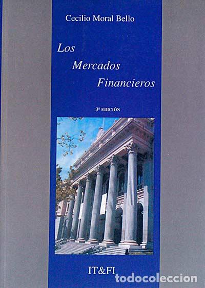 Libros: Los mercados financieros - Cecilio Moral Bello - Foto 1