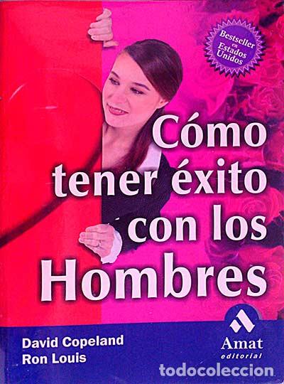 Libros: C&oacute;mo tener &eacute;xito con los hombres - David Copeland - Foto 1