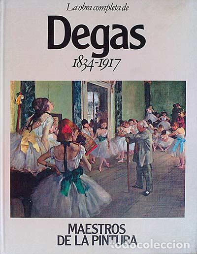 Libros: La obra completa de Degas 1834-1917 - vvaa - Foto 1