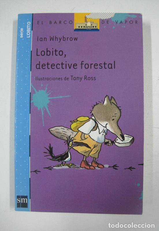 Libros: Lobito, detective forestal (El barco de vapor) / Ian Whybrow - Foto 1