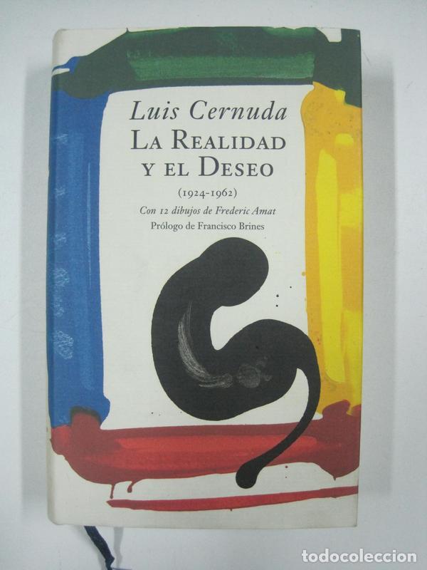 Libros: La realidad y el deseo (1924-1962) / Luis Cernuda - Foto 1
