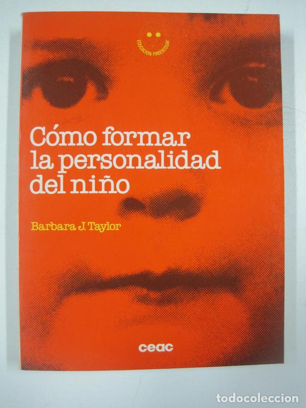 Libros: Como formar la personalidad del ni&ntilde;o / Barbara J. Taylor - Foto 1