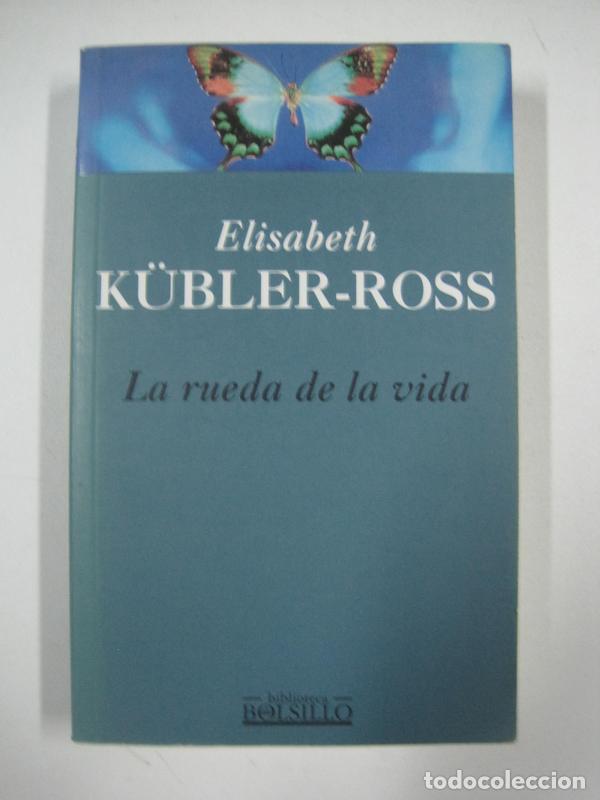 Libros: La rueda de la vida  / Elisabeth K&uuml;bler-Ross - Foto 1