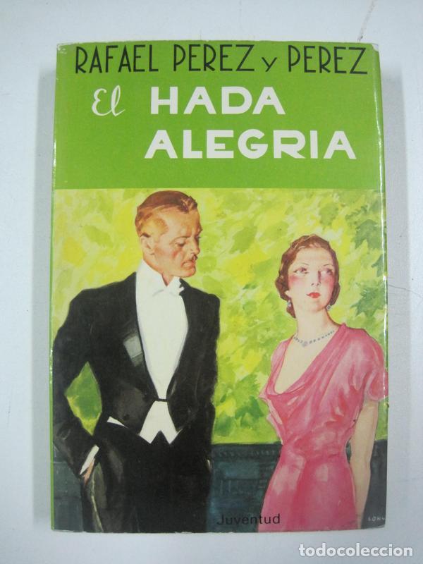 Libros: El hada alegria / Rafael P&eacute;rez Y P&eacute;rez - Foto 1