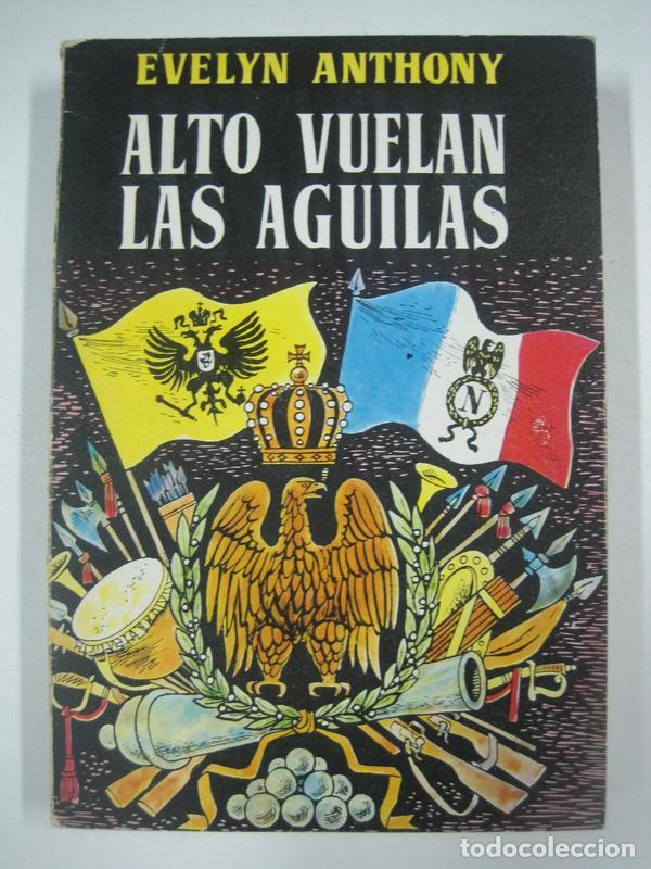 Libros: Alto vuelan las aguilas / Evelyn Anthony - Foto 1