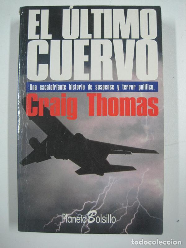 Libros: El &uacute;ltimo cuervo  / Craig Thomas - Foto 1