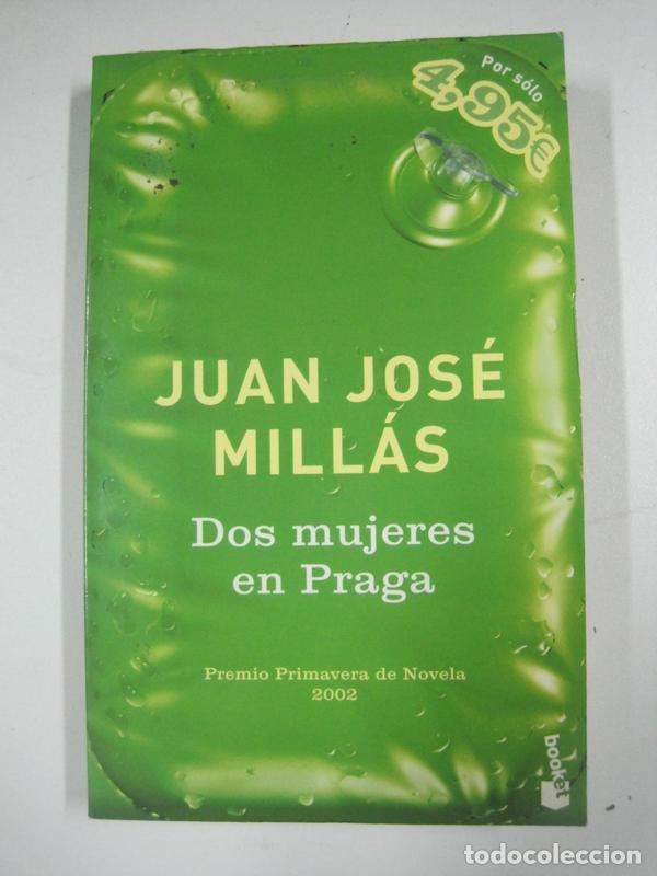 Libros: Dos mujeres en Praga / Juan Jos&eacute; Mill&aacute;s - Foto 1