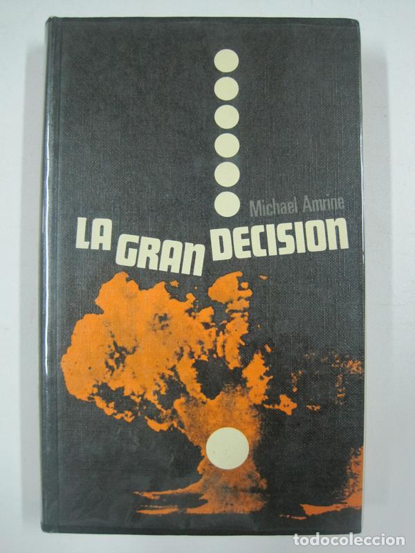 Libros: La gran decisi&oacute;n / Michael Amrine - Foto 1